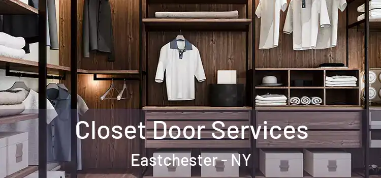  Closet Door Services Eastchester - NY