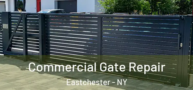  Commercial Gate Repair Eastchester - NY
