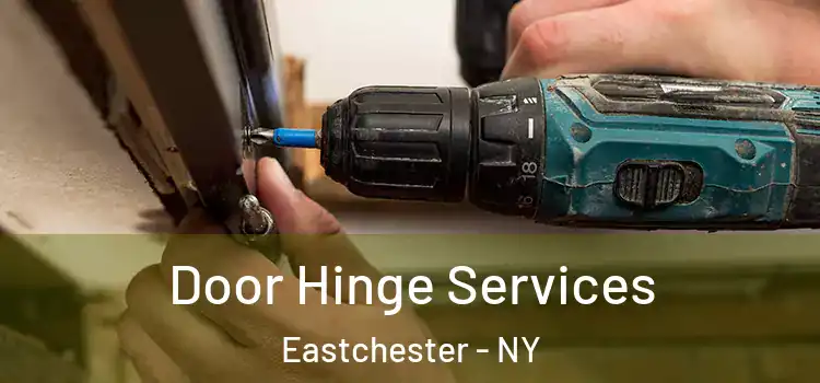  Door Hinge Services Eastchester - NY