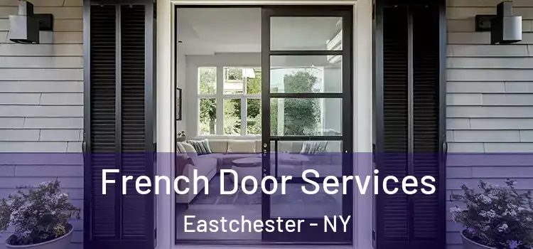  French Door Services Eastchester - NY