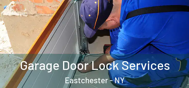  Garage Door Lock Services Eastchester - NY