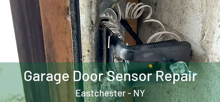  Garage Door Sensor Repair Eastchester - NY
