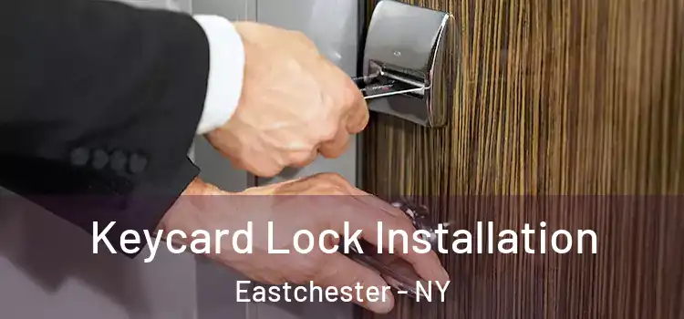  Keycard Lock Installation Eastchester - NY