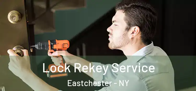  Lock Rekey Service Eastchester - NY