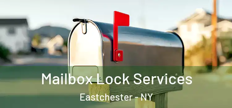 Mailbox Lock Services Eastchester - NY