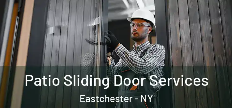  Patio Sliding Door Services Eastchester - NY