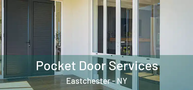  Pocket Door Services Eastchester - NY