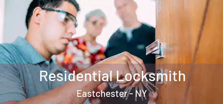 Residential Locksmith Eastchester - NY