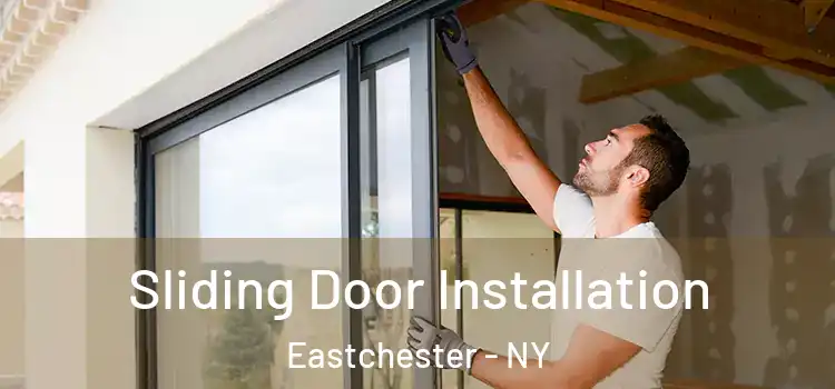  Sliding Door Installation Eastchester - NY