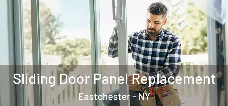  Sliding Door Panel Replacement Eastchester - NY