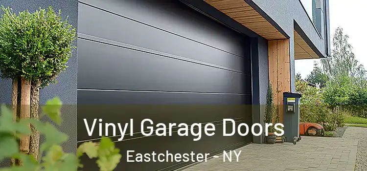  Vinyl Garage Doors Eastchester - NY